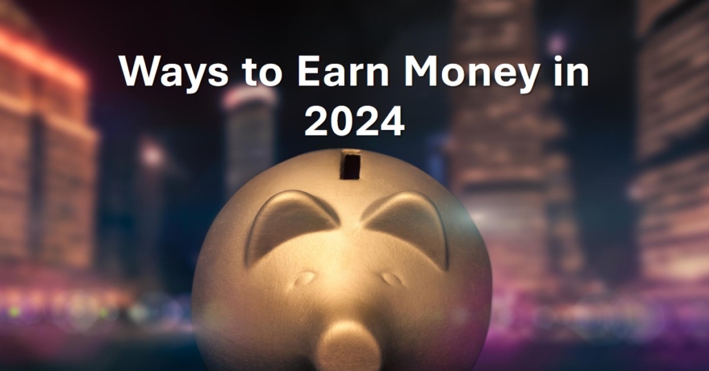 ways to earn money in 2024